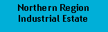 Text Box: Northern Region Industrial Estate